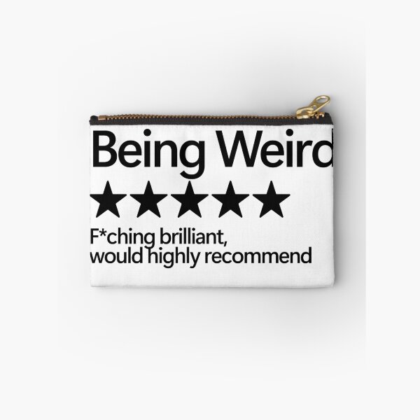 Item preview, Being Weird Would Highly Recommend designed and sold by shitpostee.