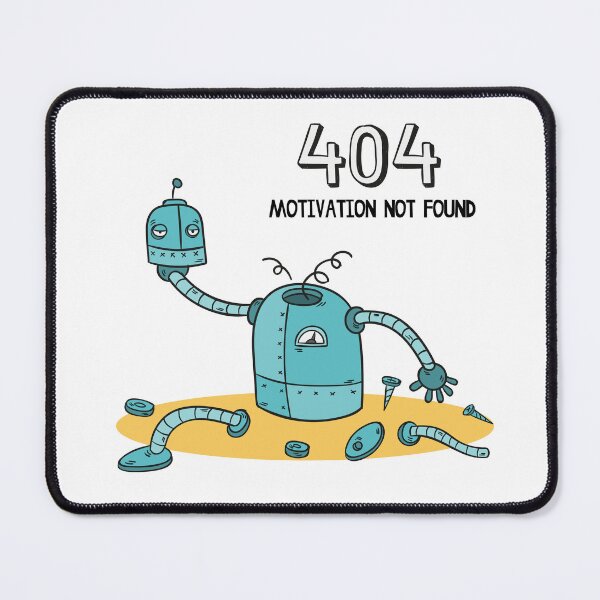 Item preview, 404: Motivation Not Found – Relatable Robot Meltdown designed and sold by Wise-Geek.
