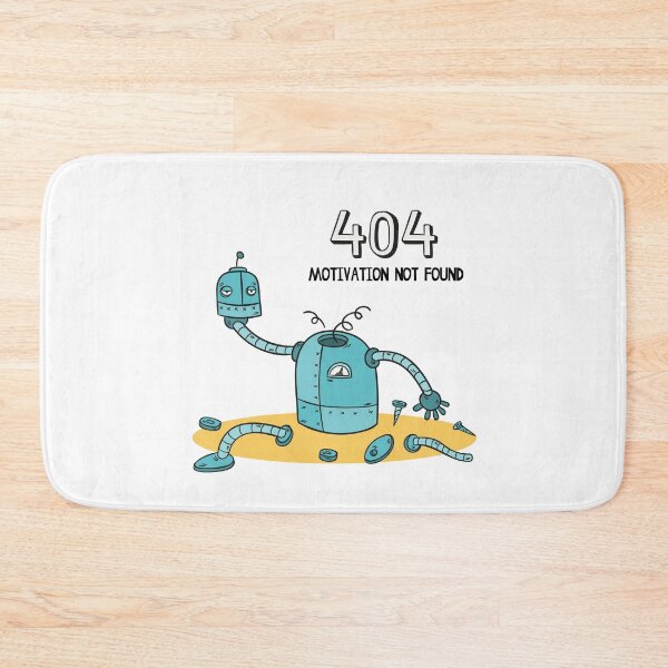 Item preview, 404: Motivation Not Found – Relatable Robot Meltdown designed and sold by Wise-Geek.