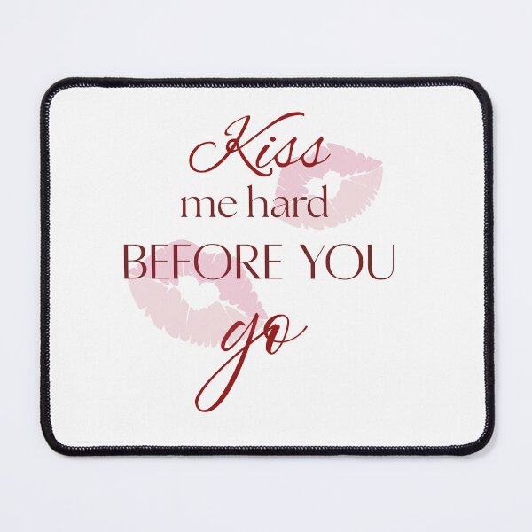 Item preview, Kiss me hard before you go- Lana Del Rey designed and sold by Shoppietoday.