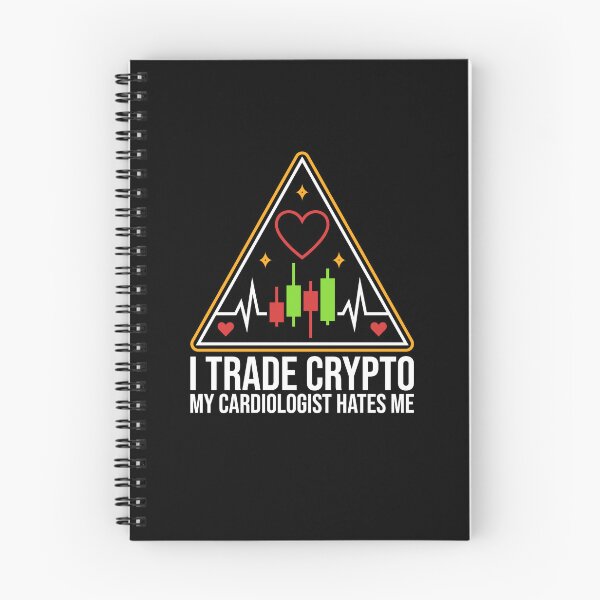 Item preview, I Trade Crypto – My Cardiologist Hates Me designed and sold by venomousvector.