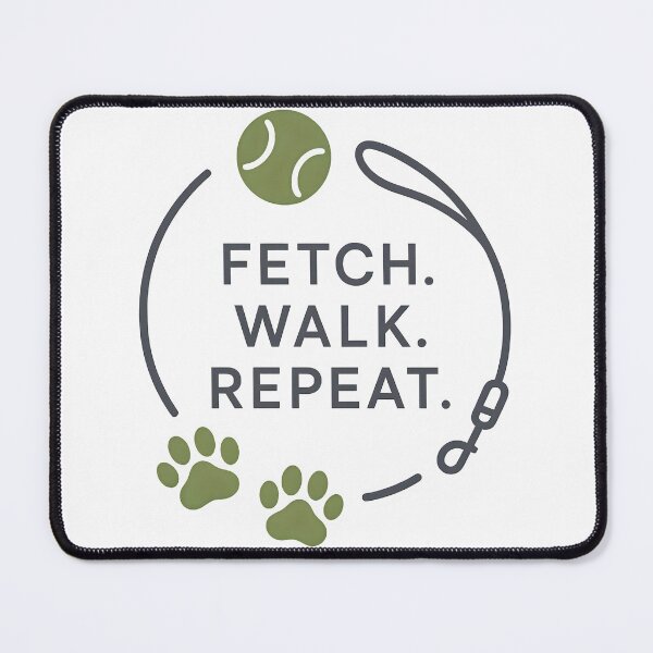Item preview, Fetch. Walk. Repeat. designed and sold by Uglyandcute.