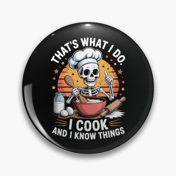 Item preview, Thats What I Do I Cook And Know Things Skeleton Meme Lovers designed and sold by tearbytea.