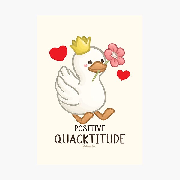 Item preview, Positive Quacktitude Pun designed and sold by Khotekmei.
