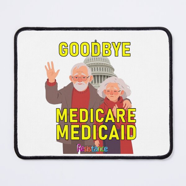 Item preview, Goodbye Medicare Medicaid designed and sold by SiggyZiggy.