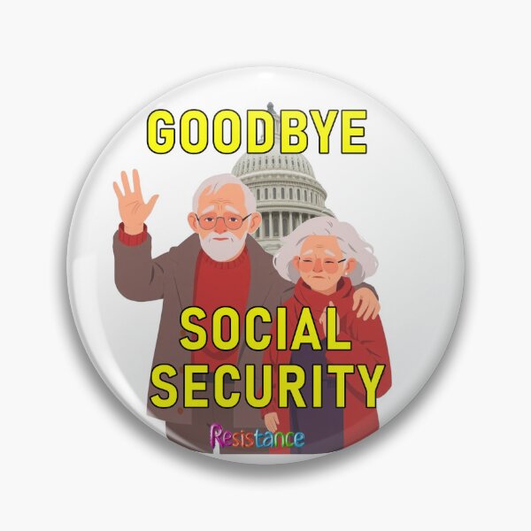Item preview, Goodbye Social Security designed and sold by SiggyZiggy.