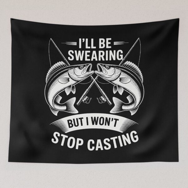 Item preview, I wont stop casting  Angler Angling Fishing Photoroom designed and sold by waazwee6.