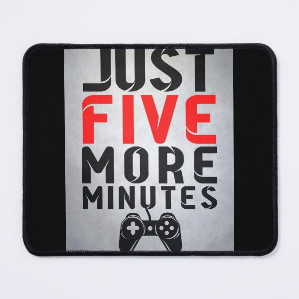 Item preview, Just Five More Minutes Gaming Poster designed and sold by Enea Kelo.