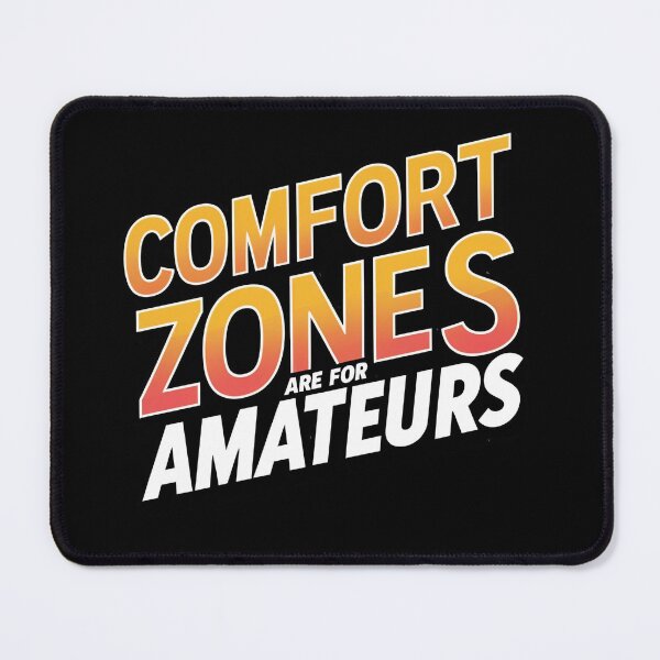 Item preview, Comfort zones are for amateurs designed and sold by whatthefoxsays.