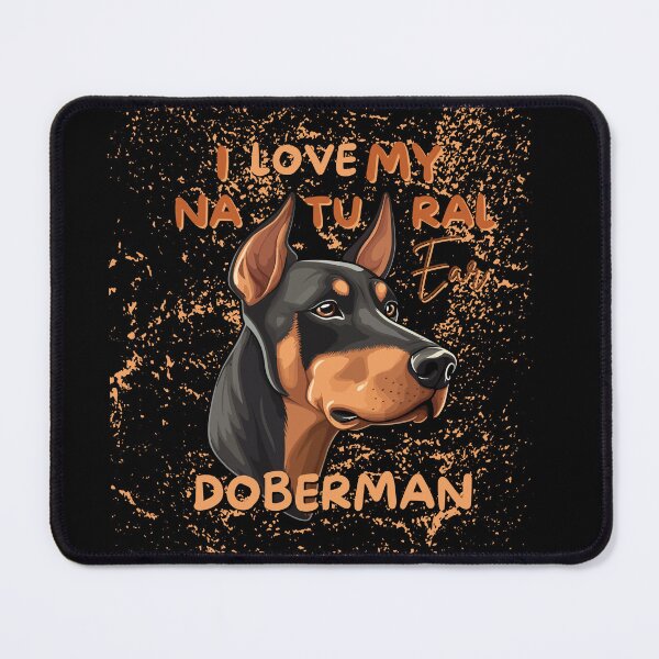 Item preview, I LOVE MY NATURAL EAR DOBERMAN designed and sold by SheVibesUrban.