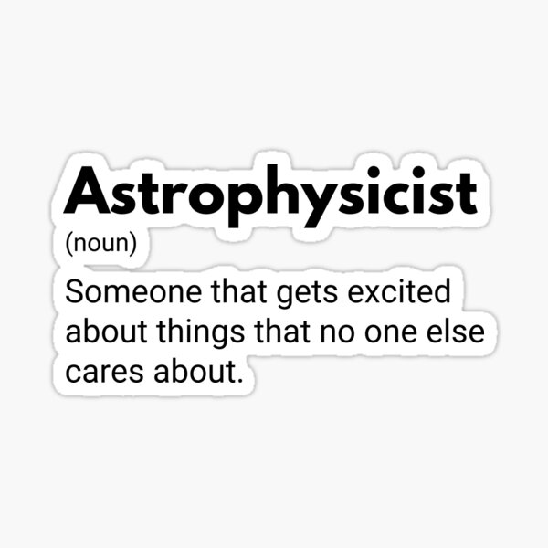 Item preview, Astrophysicist Funny Astronomy Scientist Definition designed and sold by CuteLovelyDesigns.
