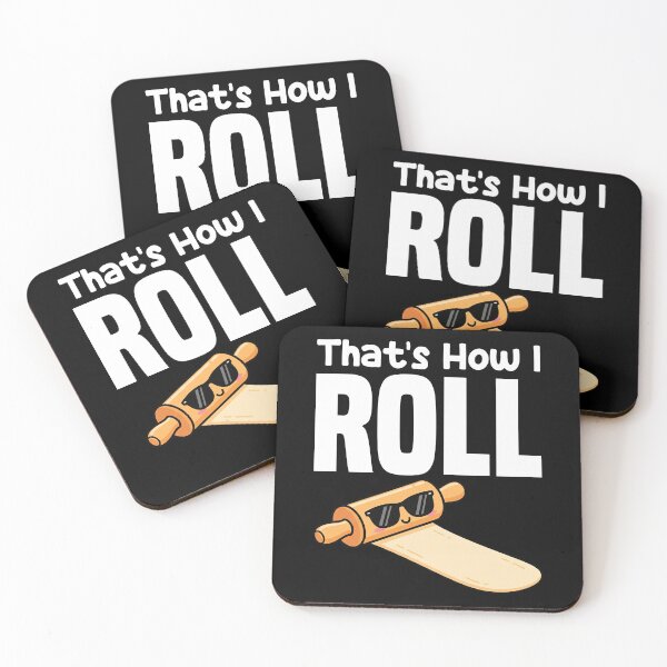 Item preview, THAT'S HOW I ROLL - BAKER GIFT designed and sold by KEF Custom.
