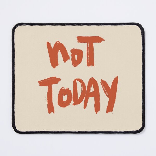 Item preview, NOT TODAY designed and sold by Allgood Co..