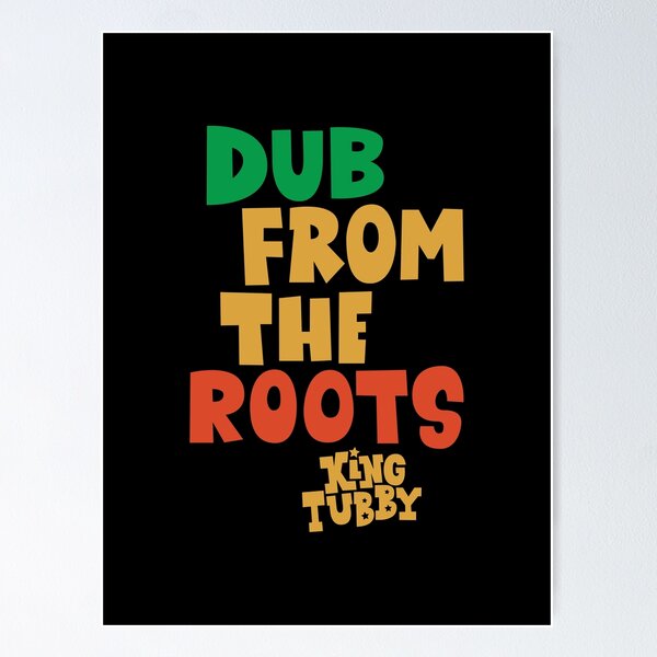 Item preview, Dub From The Roots King Tubby Tribute designed and sold by Boogosh.