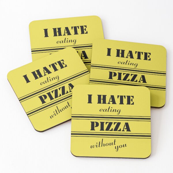Item preview, I hate eating Pizza without you Bold Letters designed and sold by MirucaDesign.