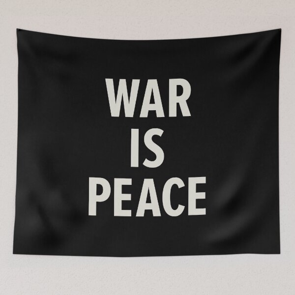 Item preview, War Is Peace – Orwell Quote Design (1984 Propaganda Commentary) designed and sold by Boogosh.