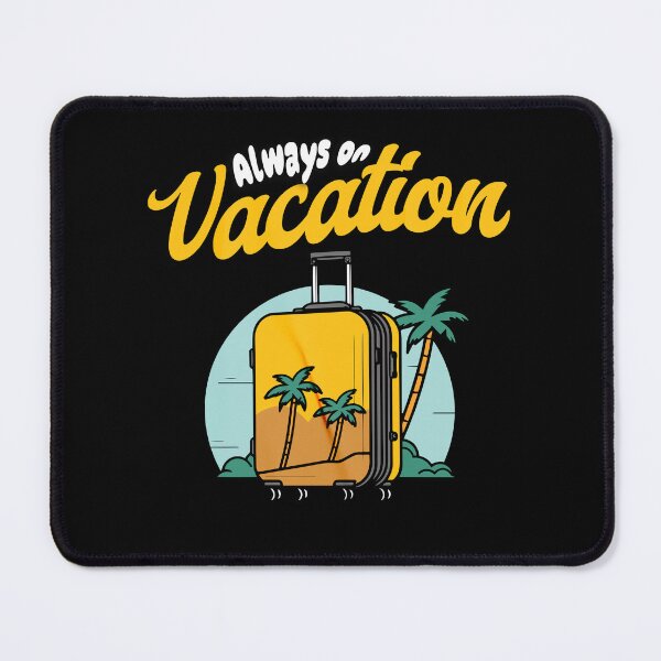 Item preview, Always on Vacation designed and sold by dudelinart.