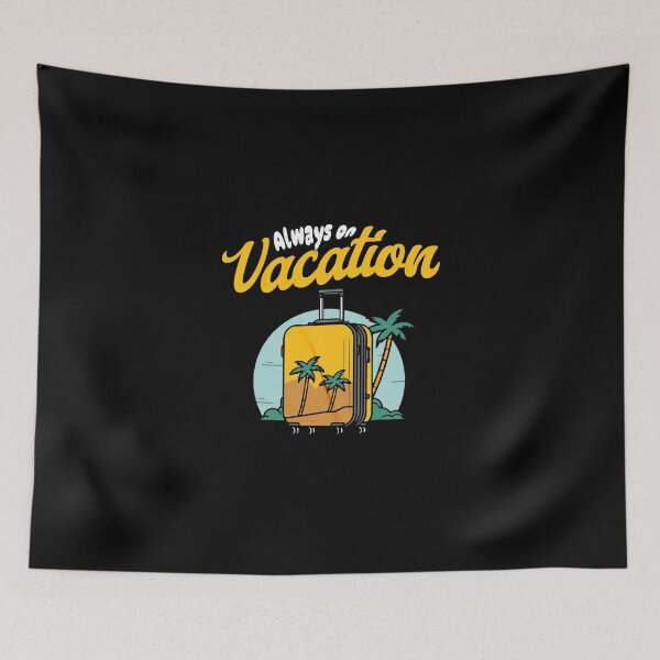 Item preview, Always on Vacation designed and sold by dudelinart.