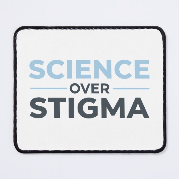 Item preview, Science Over Stigma designed and sold by Retr0Tshirts.