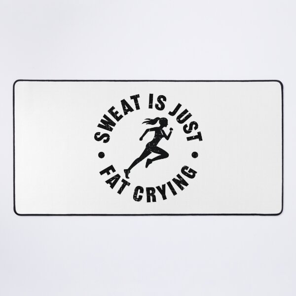 Item preview, Sweat is just fat crying designed and sold by PaulSDesign.