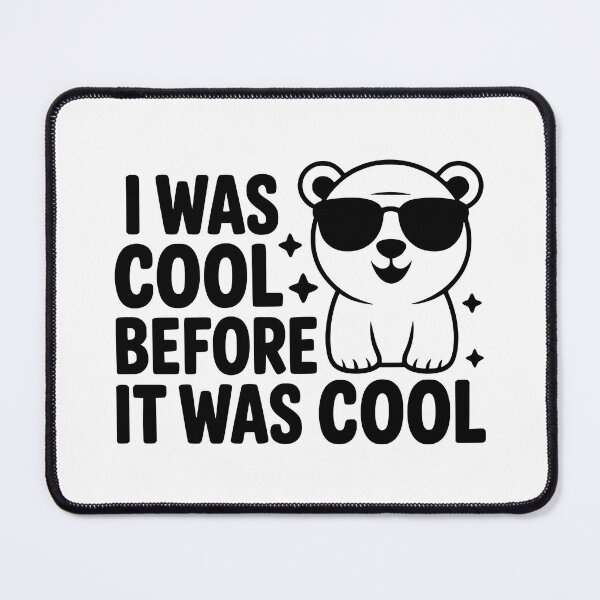 Item preview, I Was Cool Before It Was Cool! Cute Polar Bear Pun designed and sold by PMCreative.