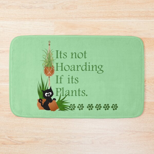 Item preview, Its not hoarding if its plants or cats designed and sold by Faerieglen.
