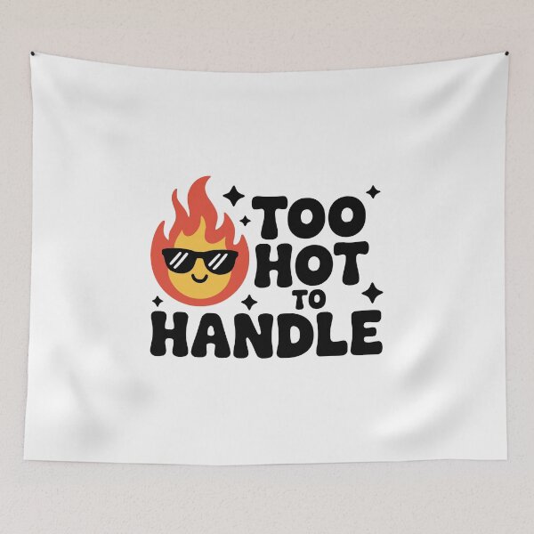 Item preview, Too Hot To Handle! Cute Fire Pun designed and sold by PMCreative.