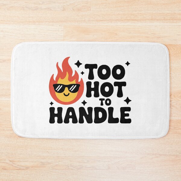 Item preview, Too Hot To Handle! Cute Fire Pun designed and sold by PMCreative.
