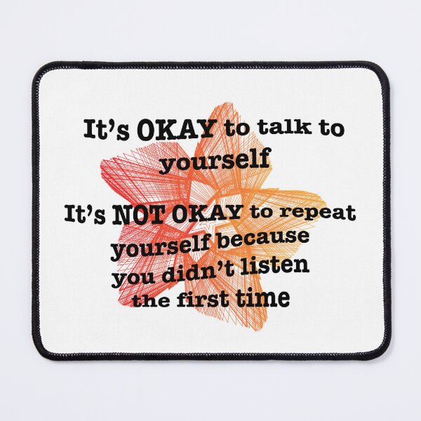 Item preview, It's ok to talk to yourself designed and sold by DesignsbyDustin.