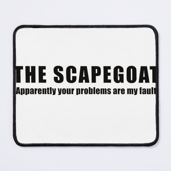 Item preview, The Scapegoat – Apparently Your Problems Are My Fault designed and sold by TinyWinsStudio.