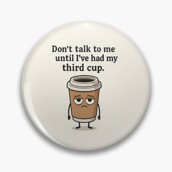 Item preview, Don’t Talk to Me Until My Third Cup” – Grumpy Coffee Cup designed and sold by EfraimFunArt.