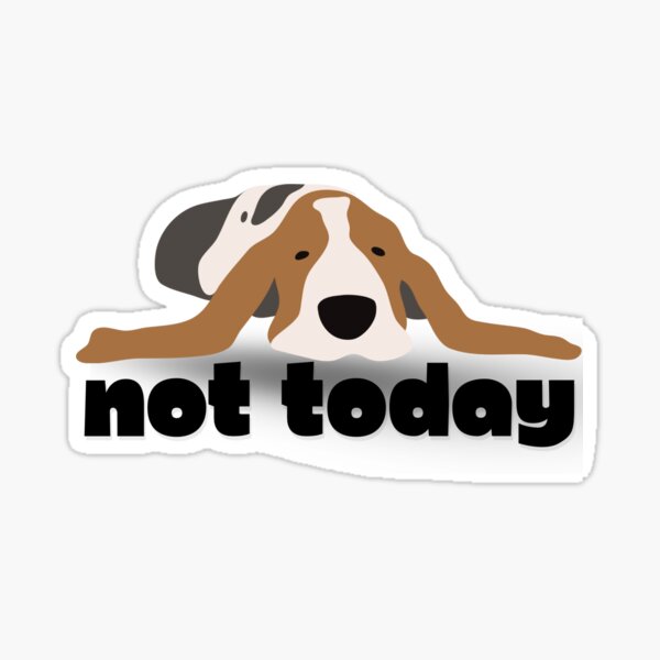 Item preview, Nicht heute, Basset designed and sold by Rae-Inspired.