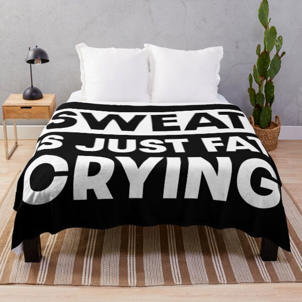 Item preview, Sweat is just fat crying designed and sold by PaulSDesign.