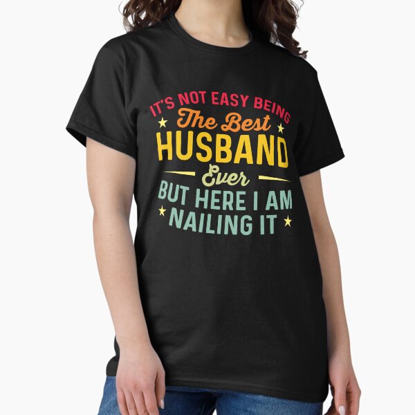 Item preview, It's Not Easy Being the Best husband Ever designed and sold by hautehub.