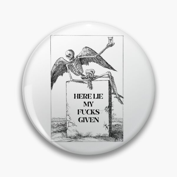 Item preview, Here Lie All My Fucks Given designed and sold by Club_Anxiety_.
