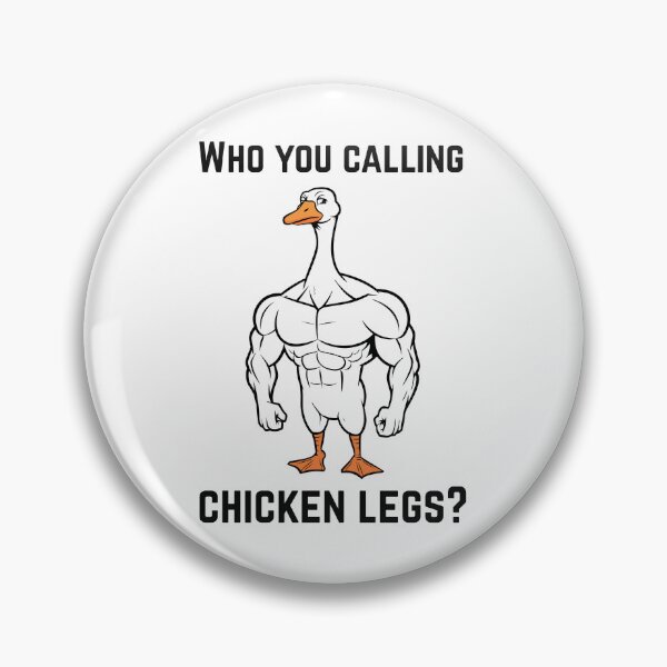 Item preview, Who You Calling Chicken Legs? - Funny Muscular Duck Meme designed and sold by RansomProjects.