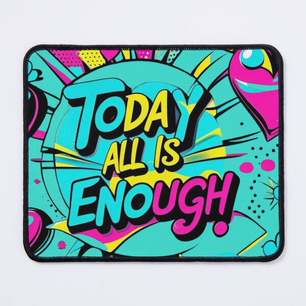 Item preview, Today, All is Enough – Neon Pop Comic Edition designed and sold by MantraVisual.