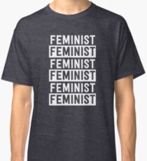 Feminist Feminist Feminist Feminist Feminist Feminist Classic T-Shirt