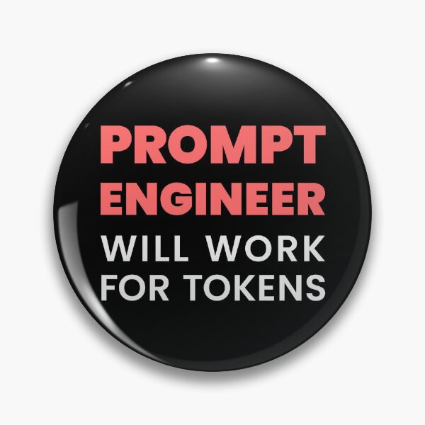 Item preview,  Prompt Engineer – Will Work for Tokens | AI Meme Tee designed and sold by Karma Design.