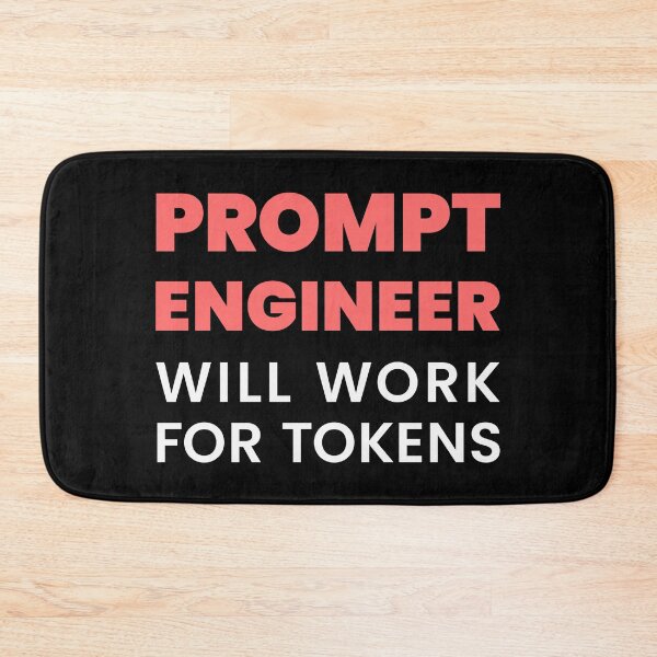 Item preview,  Prompt Engineer – Will Work for Tokens | AI Meme Tee designed and sold by Karma Design.