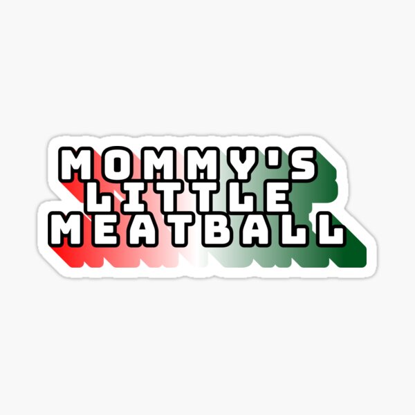 Item preview, Mommy's Little Meatball Italian Funny designed and sold by ArtFromBeyond.