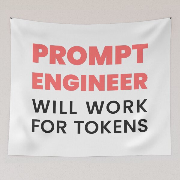 Item preview, Prompt Engineer – Will Work for Tokens | AI Meme Tee K designed and sold by Karma Design.