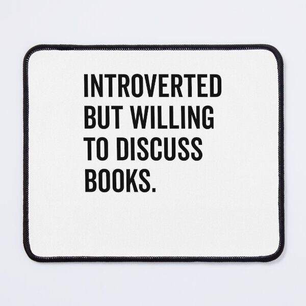 Item preview, Introverted But Willing to Discuss Books designed and sold by Frank Ring.