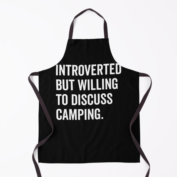Item preview, Introverted But Willing to Discuss Camping designed and sold by Frank Ring.