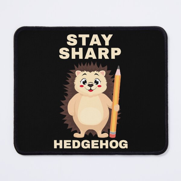 Item preview, Stay Sharp Hedgehog – Funny Back to School Motivation designed and sold by Art-of-Rory.