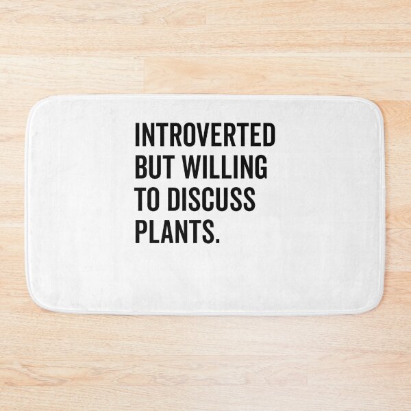 Item preview, Introverted But Willing to Discuss Plants designed and sold by Frank Ring.