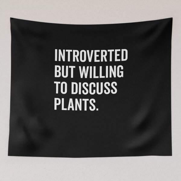 Item preview, Introverted But Willing to Discuss Plants designed and sold by Frank Ring.