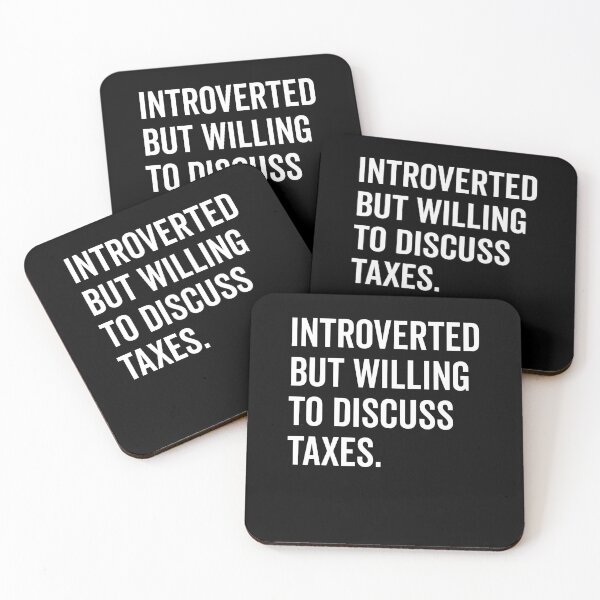 Item preview, Introverted But Willing to Discuss Taxes designed and sold by Frank Ring.