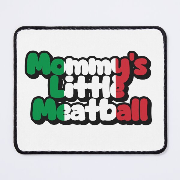 Item preview, Mommy's Little Meatball Italian Funny designed and sold by ArtFromBeyond.