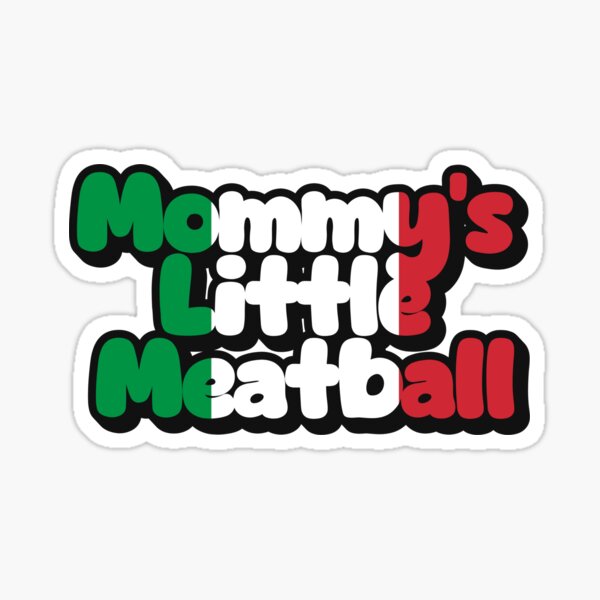 Item preview, Mommy's Little Meatball Italian Funny designed and sold by ArtFromBeyond.